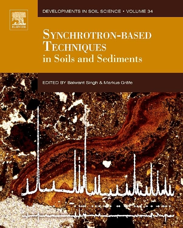 SynchrotronBased Techniques in Soils and Sediments (Volume 34) (Developments in Soil Science, Volume 34),Used