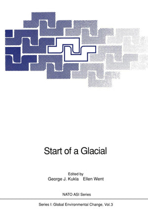 Start of a Glacial: Proceedings of the NATO Advanced Research Workshop on Correlating Records of the Past held at Cabo Blanco, M,Used