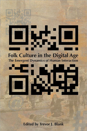Folk Culture In The Digital Age: The Emergent Dynamics Of Human Interaction (Volume 1),New