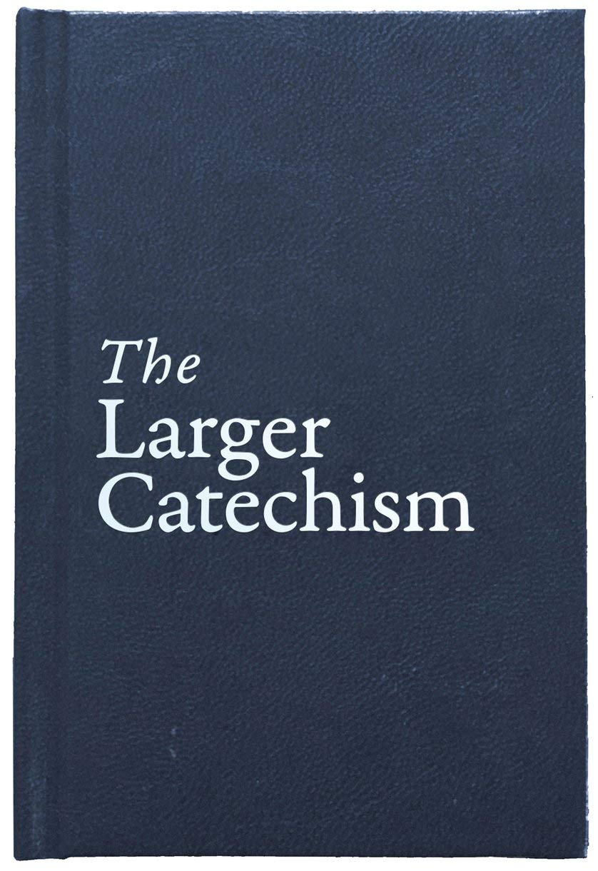 The Larger Catechism,Used