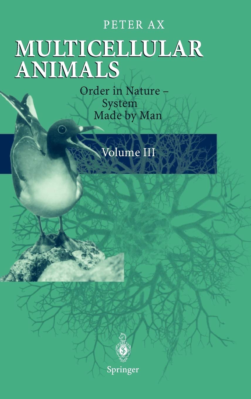 Multicellular Animals: Volume III: Order in Nature  System Made by Man,New