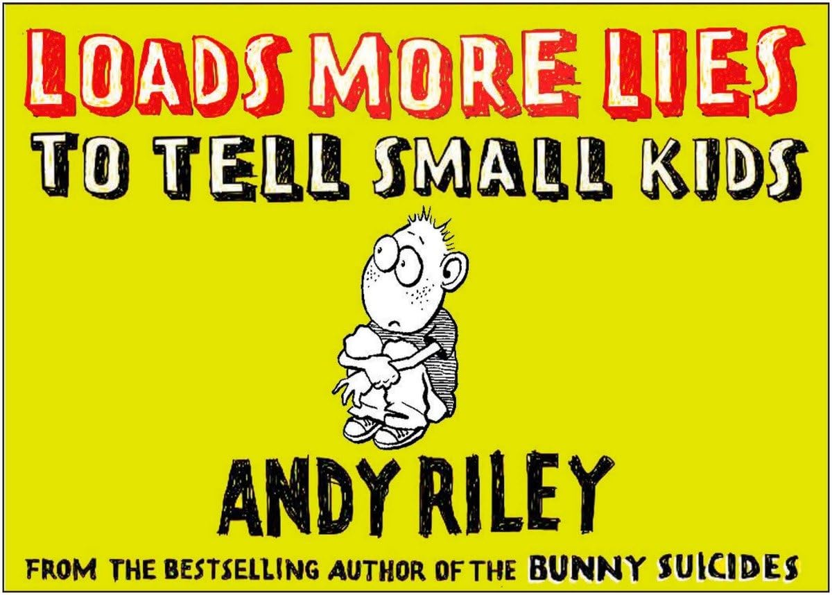 Loads More Lies To Tell Small Kids,Used