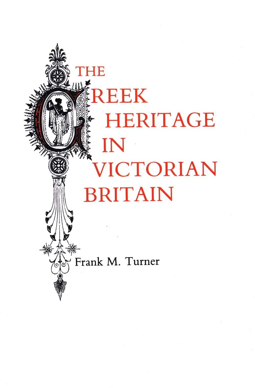 The Greek Heritage in Victorian Britain,Used