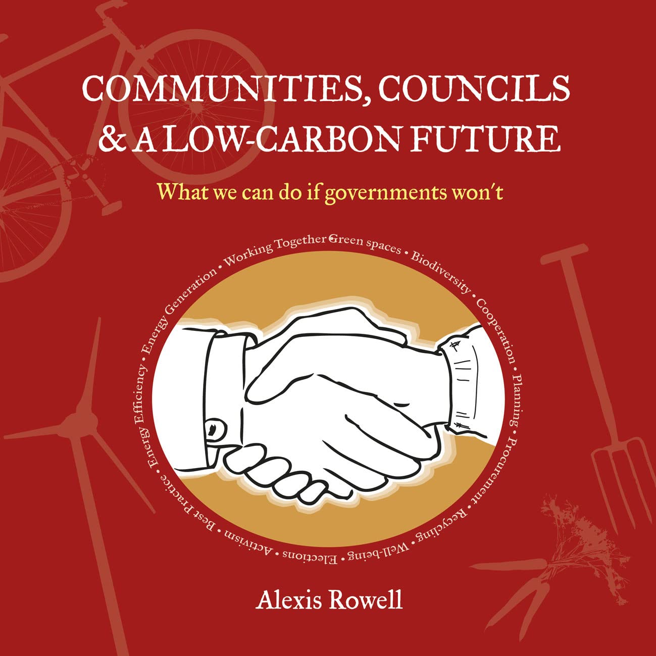 Communities, Councils & Climate Change: What We Can Do If the Government Won't,Used