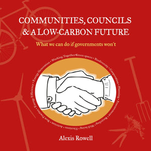 Communities, Councils & Climate Change: What We Can Do If the Government Won't,Used