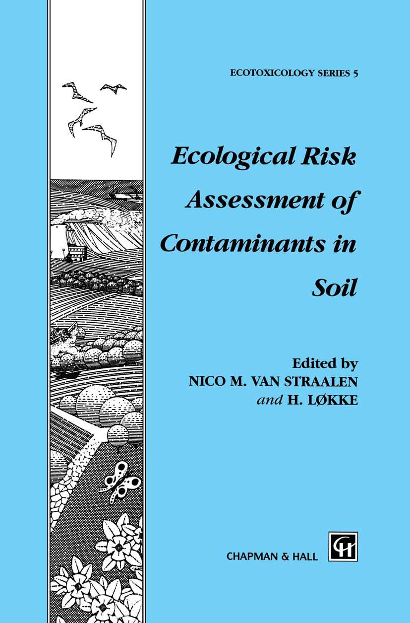 Ecological Risk Assessment of Contaminants in Soil (Chapman & Hall Ecotoxicology Series),New