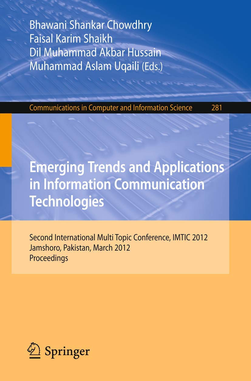 Emerging Trends and Applications in Information Communication Technologies: Second International Multi Topic Conference, IMTIC 2,Used