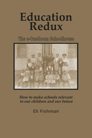 Education Redux: How to Make Schools Relevant to Our Children and Our Future,Used
