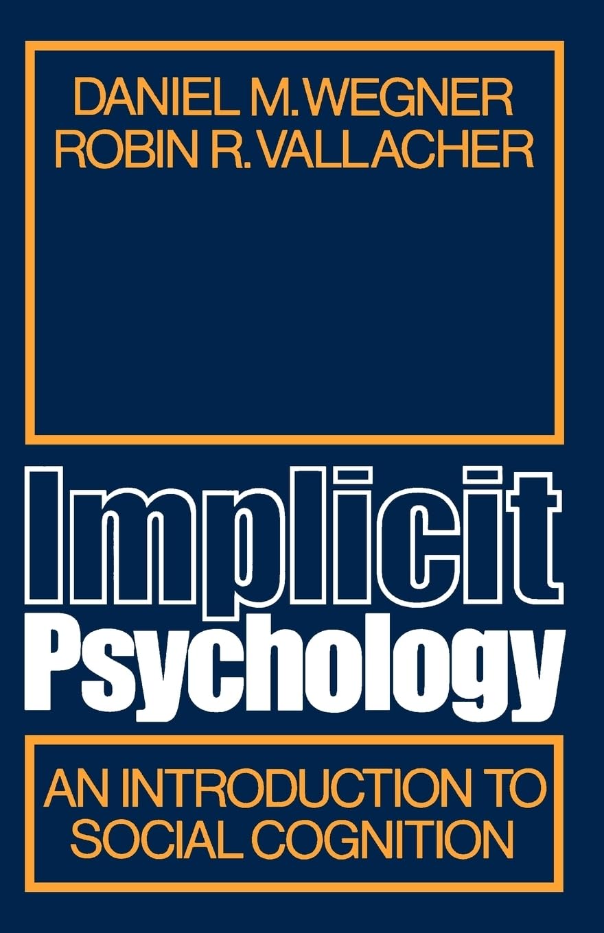 Implicit Psychology: An Introduction to Social Cognition,Used
