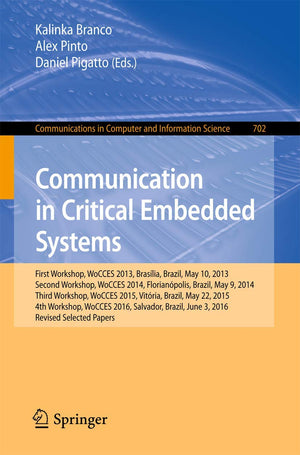 Communication in Critical Embedded Systems: First Workshop, WoCCES 2013, Braslia, Brazil, May, 10, 2013, Second Workshop, WoCC,Used