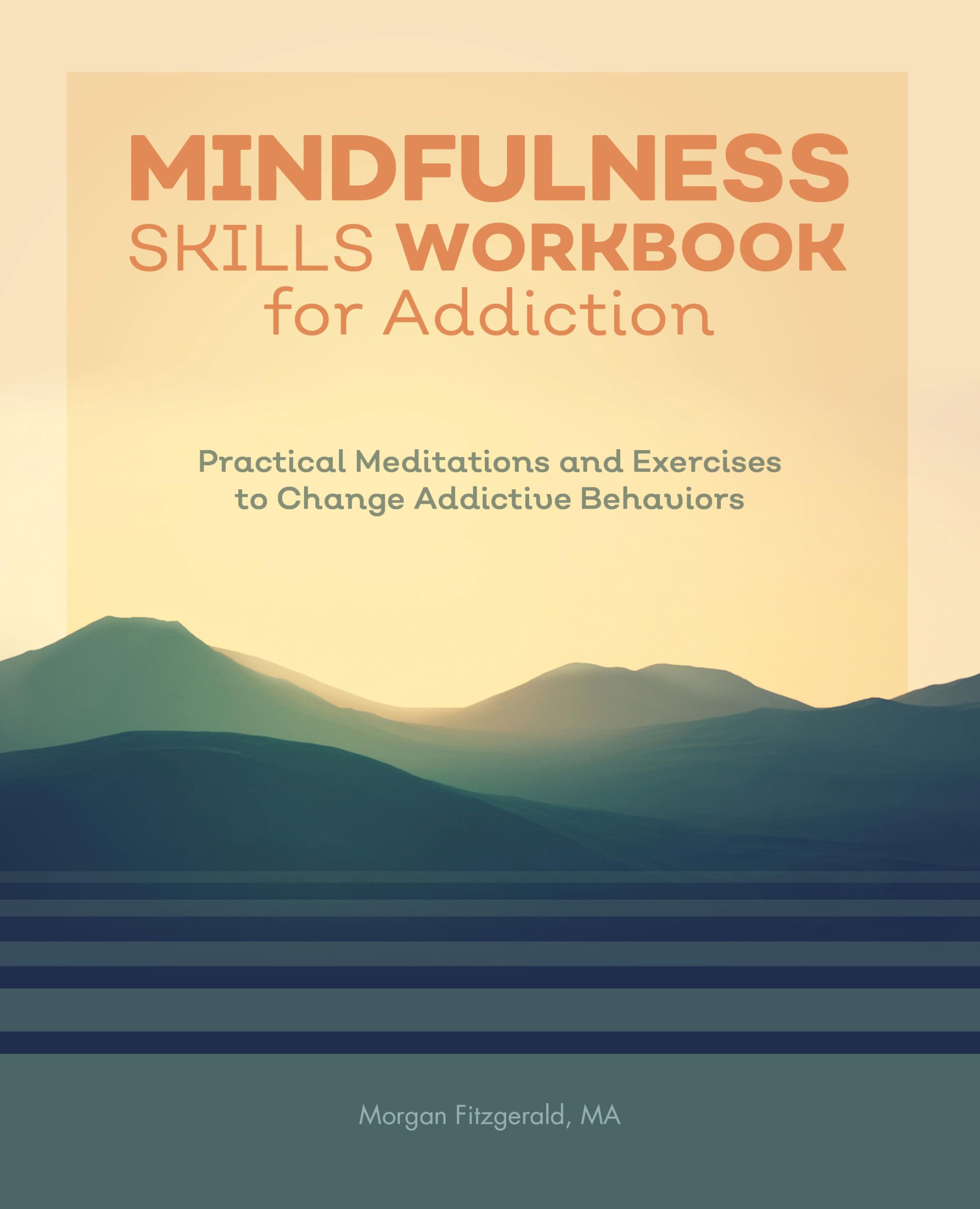 Mindfulness Skills Workbook for Addiction: Practical Meditations and Exercises to Change Addictive Behaviors,Used