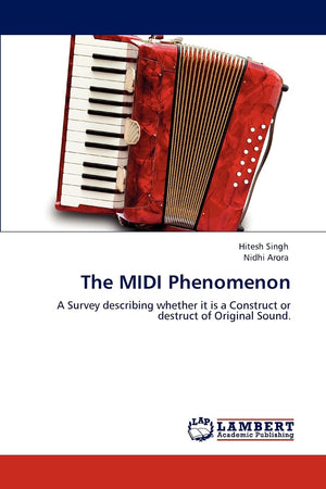 The MIDI Phenomenon: A Survey describing whether it is a Construct or destruct of Original Sound.,Used