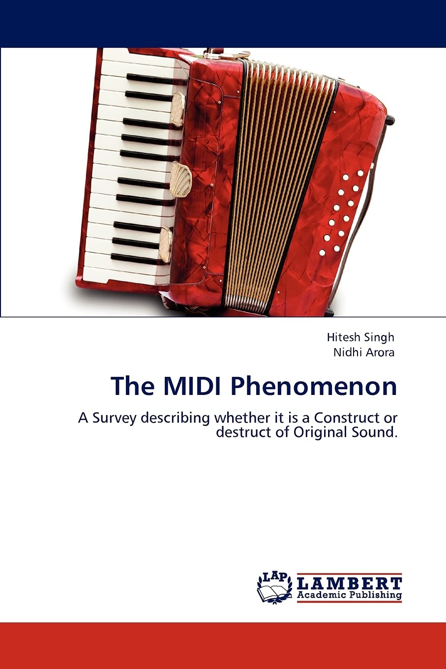 The MIDI Phenomenon: A Survey describing whether it is a Construct or destruct of Original Sound.,Used