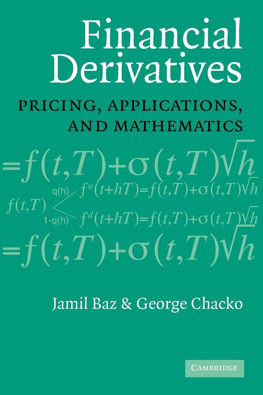 Financial Derivatives: Pricing, Applications, and Mathematics,New