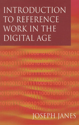 Introduction to Reference Work in the Digital Age,Used