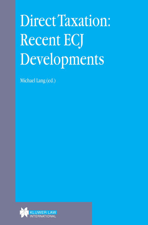 Direct Taxation: Recent Ecj Developments: Recent Ecj Developments,Used