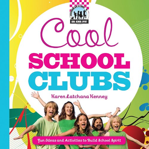Cool School Clubs: [Fun Ideas and Activities to Build School Spirit] (Cool School Spirit),Used