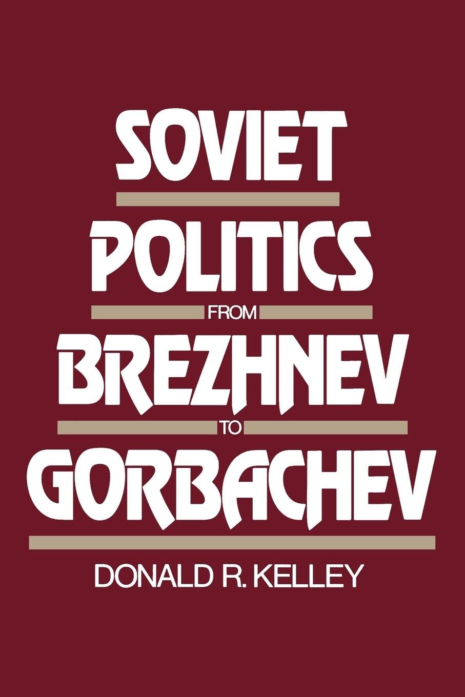 Soviet Politics From Brezhnev To Gorbachev