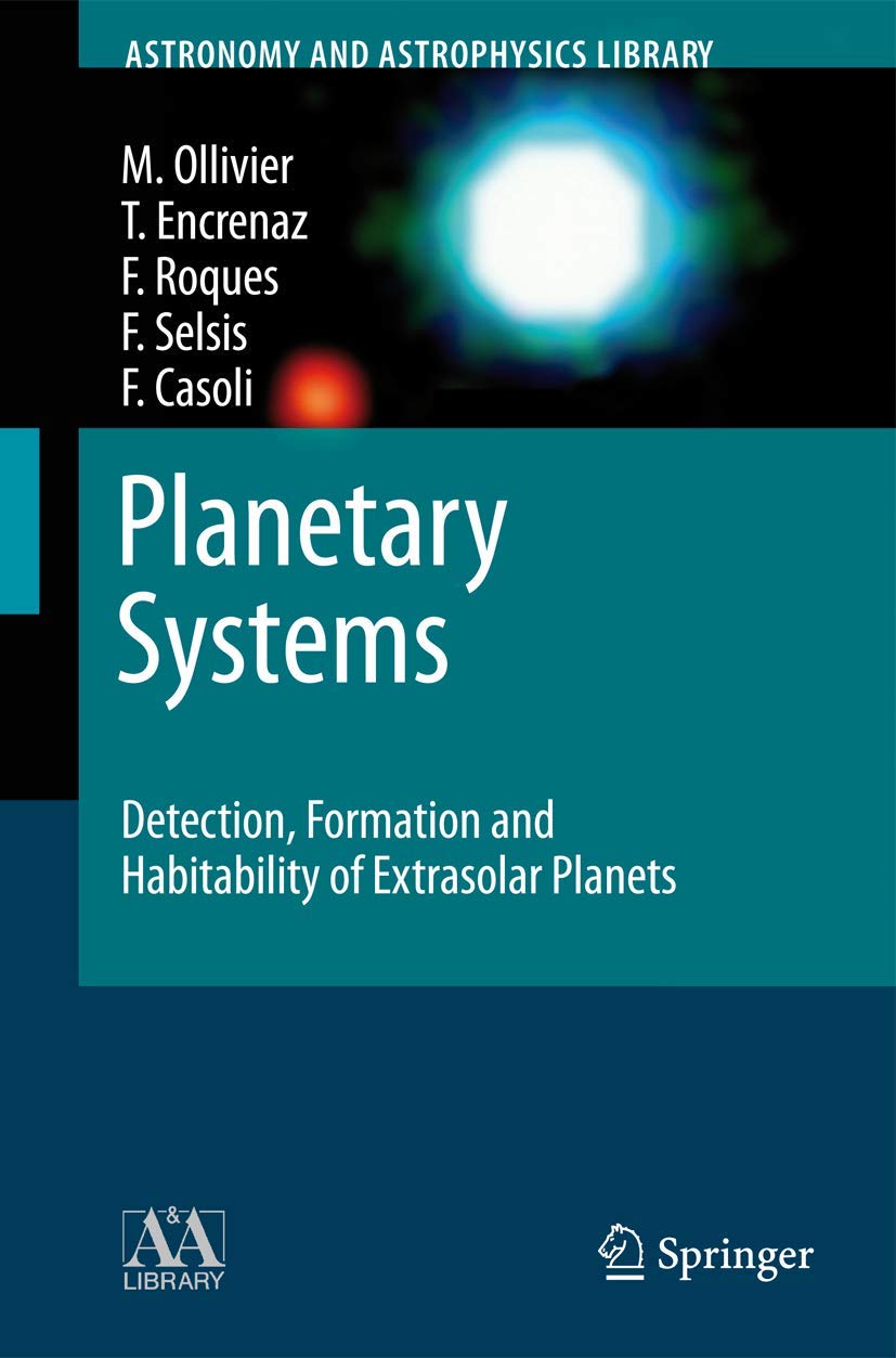 Planetary Systems: Detection, Formation and Habitability of Extrasolar Planets (Astronomy and Astrophysics Library),Used