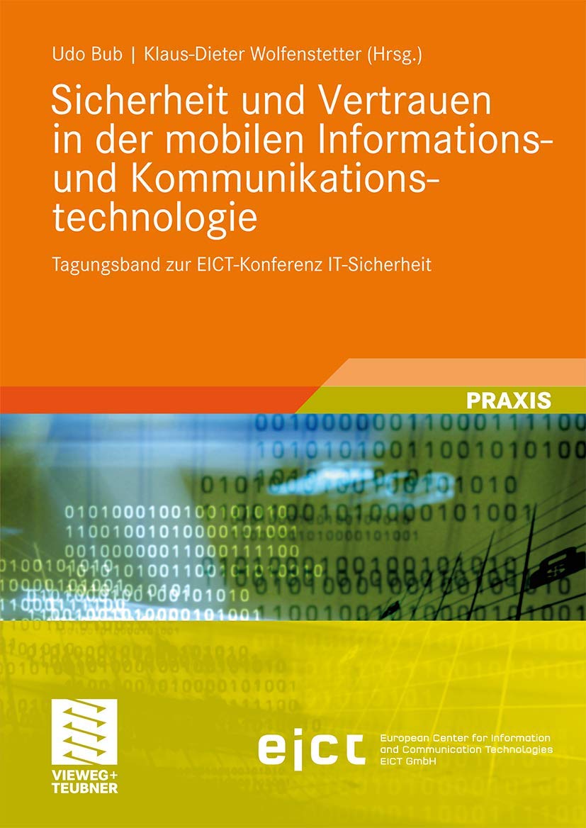 Sicherheit und Vertrauen in der mobilen Informations und Kommunikationstechnologie: Tagungsband zur EICTKonferenz ITSicherhei,Used
