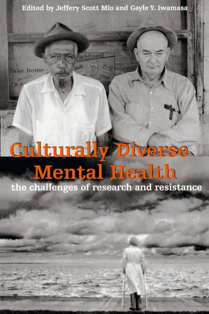 Culturally Diverse Mental Health: The Challenges of Research and Resistance,Used