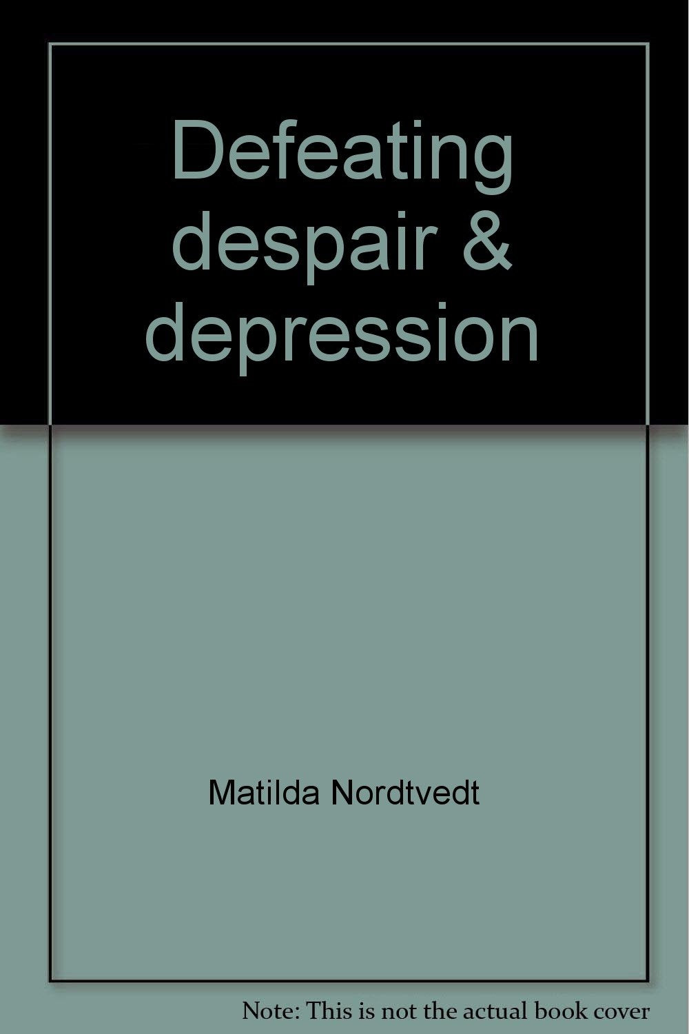 Defeating Despair & Depression,Used