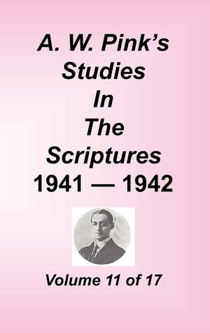A. W. Pink'S Studies In The Scriptures, Volume 11,Used
