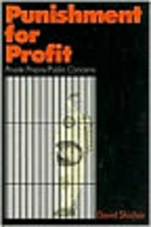 Punishment for Profit: Private Prisons/Public Concerns