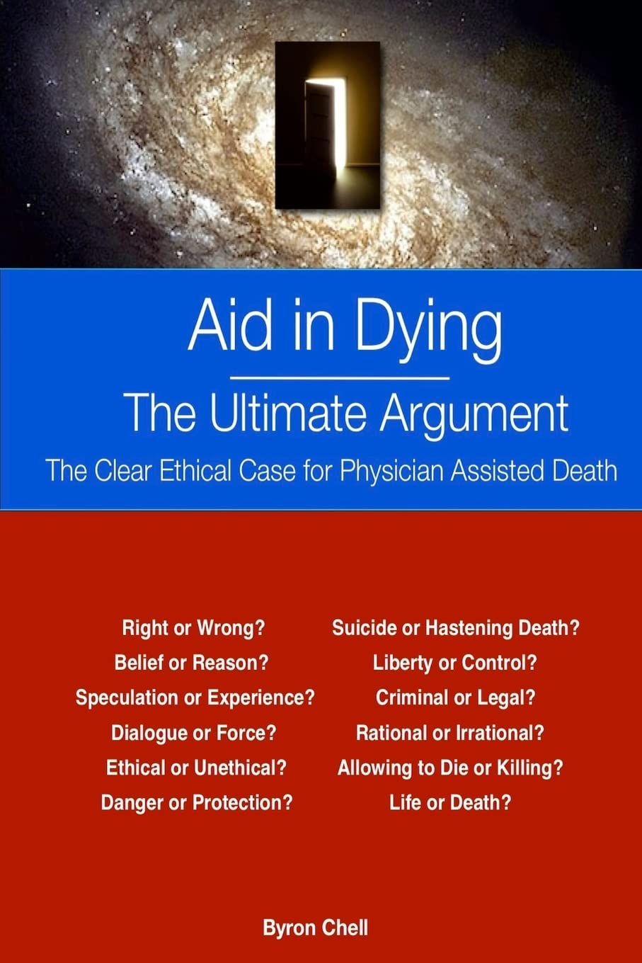 Aid in Dying The Ultimate Argument: The Clear Ethical Case for Physician Assisted Death,Used