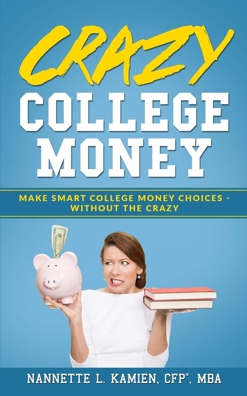 Crazy College Money: Make Smart College Money Choices  Without The Crazy,Used