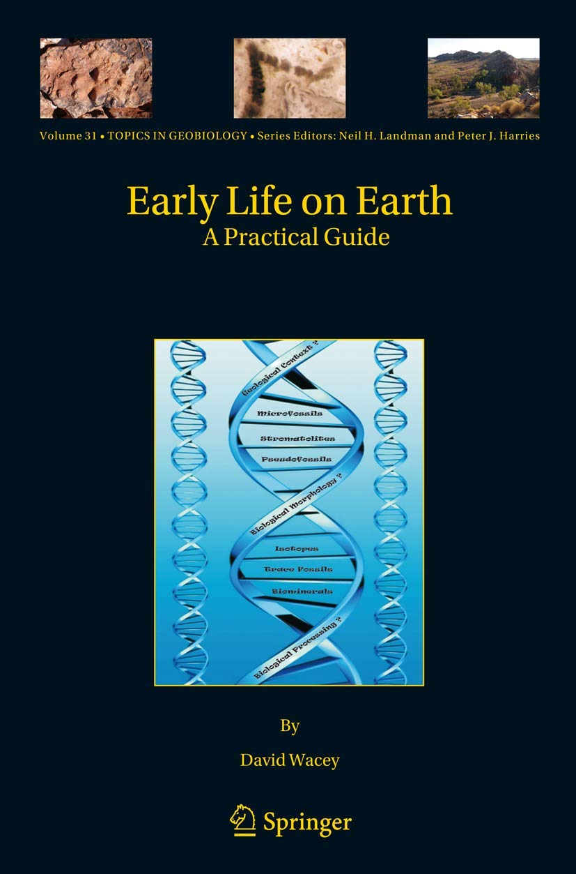 Early Life on Earth: A Practical Guide (Topics in Geobiology, 31),Used