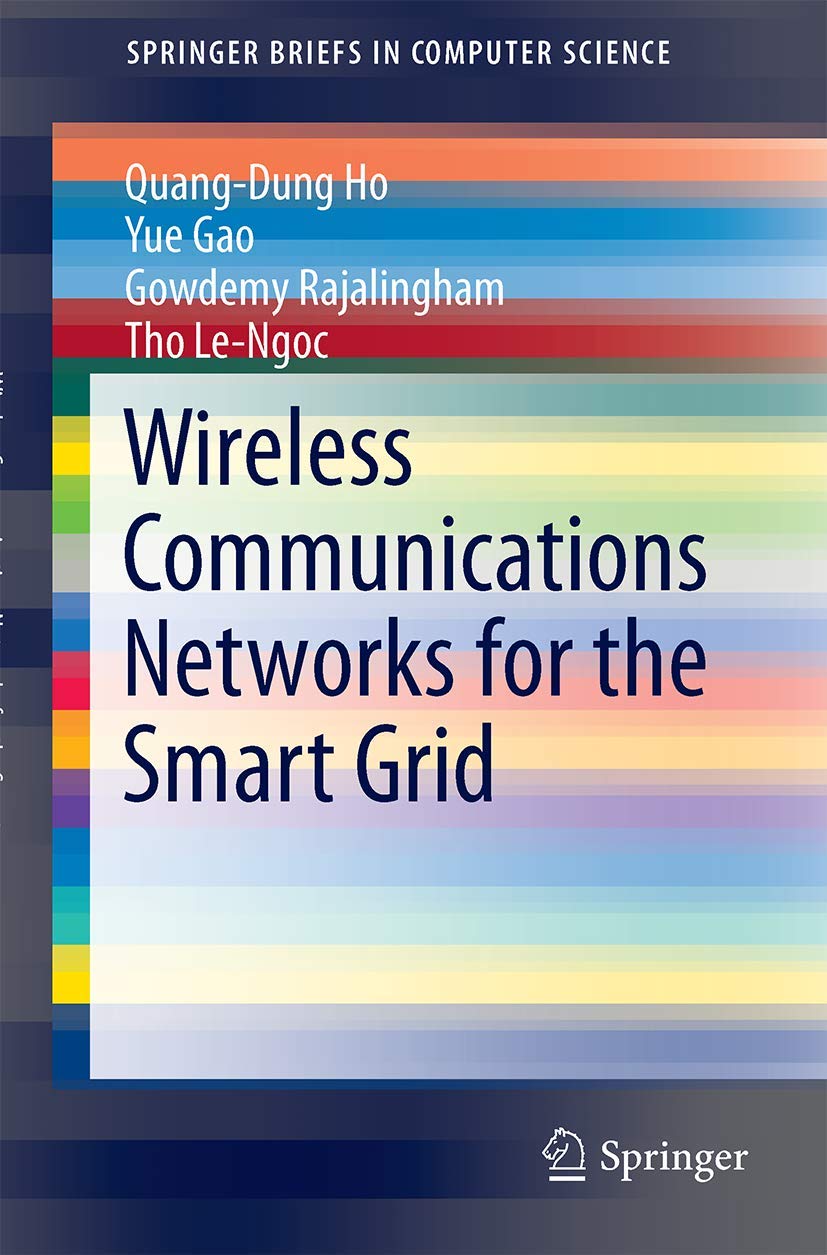 Wireless Communications Networks for the Smart Grid (SpringerBriefs in Computer Science),Used