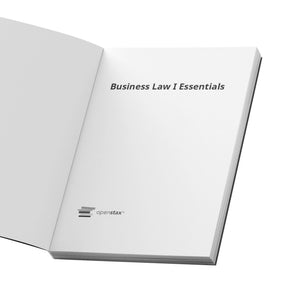 Business Law I Essentials By Openstax (Paperback Version, B&W)