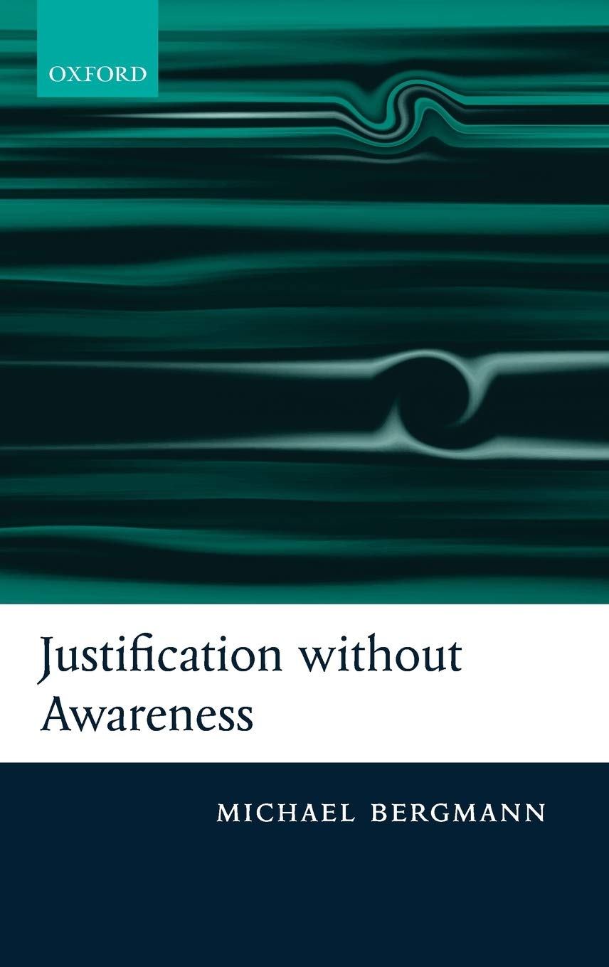 Justification without Awareness: A Defense of Epistemic Externalism,Used