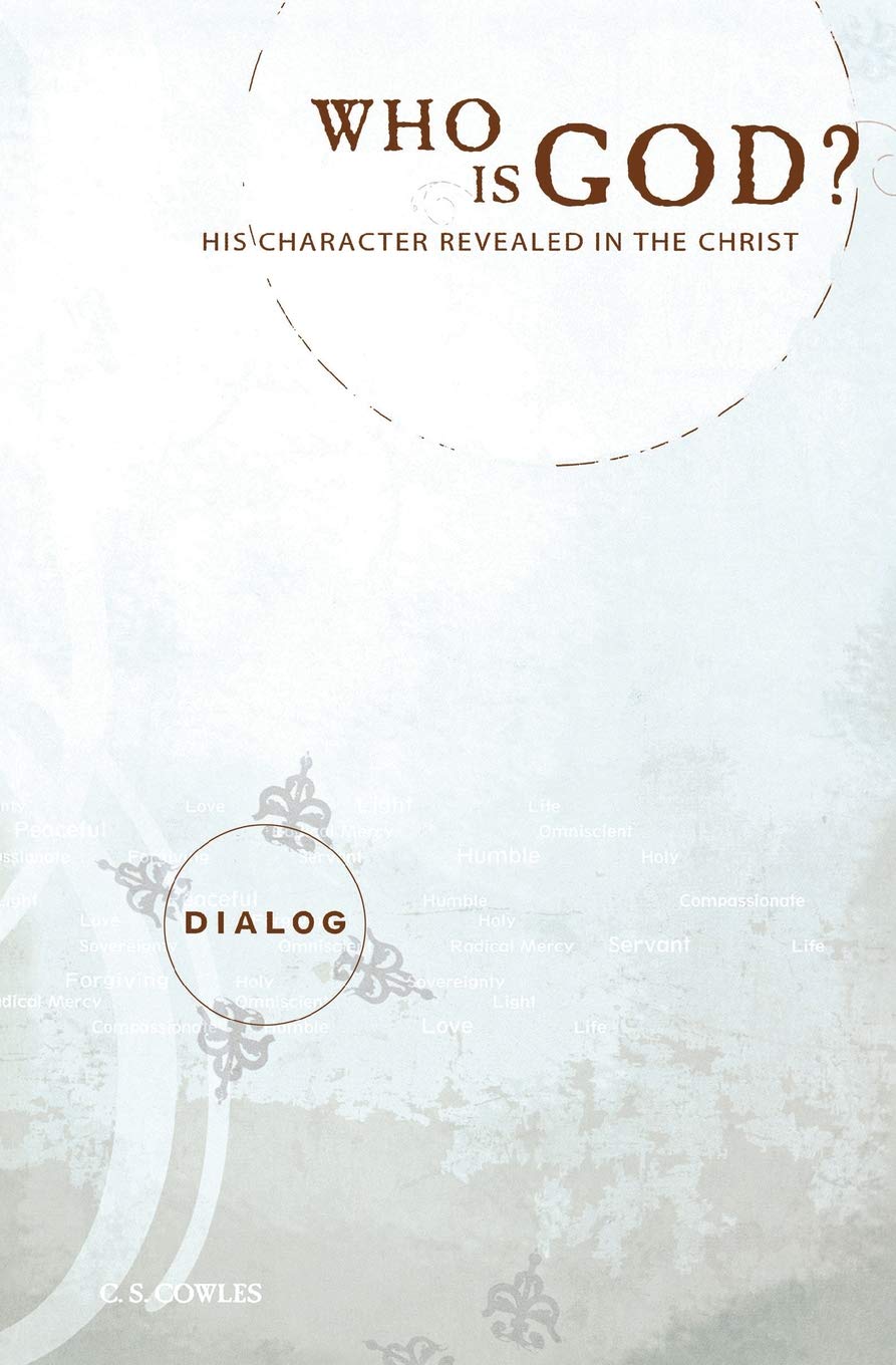 Who Is God?: His Character Revealed in the Christ,Used
