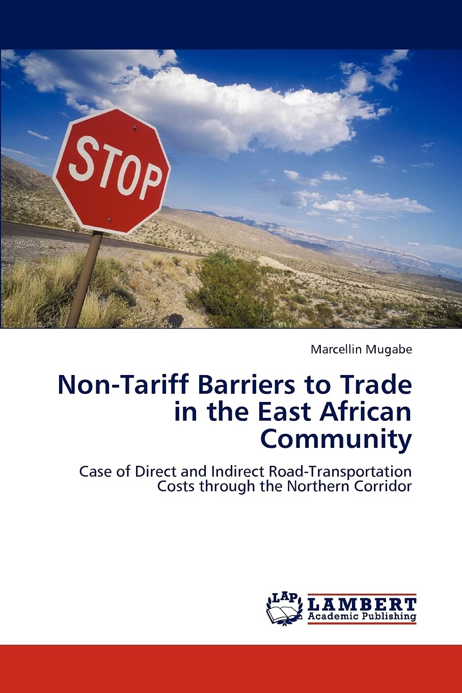NonTariff Barriers to Trade in the East African Community: Case of Direct and Indirect RoadTransportation Costs through the No,Used