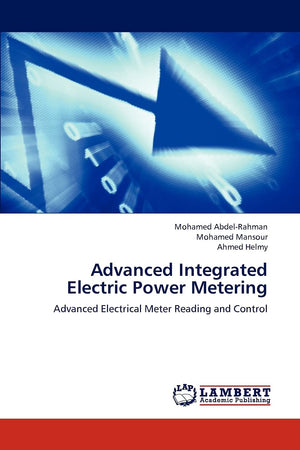 Advanced Integrated Electric Power Metering: Advanced Electrical Meter Reading and Control,Used