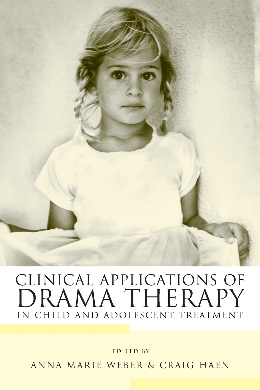 Clinic Applications Of Drama Therapy In Child And Adolescent Treatment,New