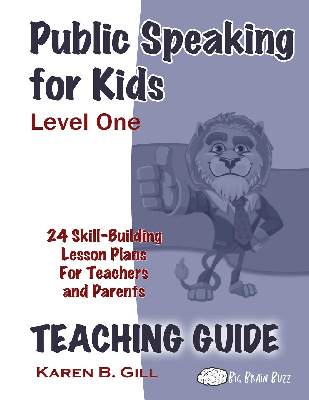 Public Speaking for Kids  Level One, Teaching Guide: 24 Skillbased Lessons for Teachers and Parents,Used
