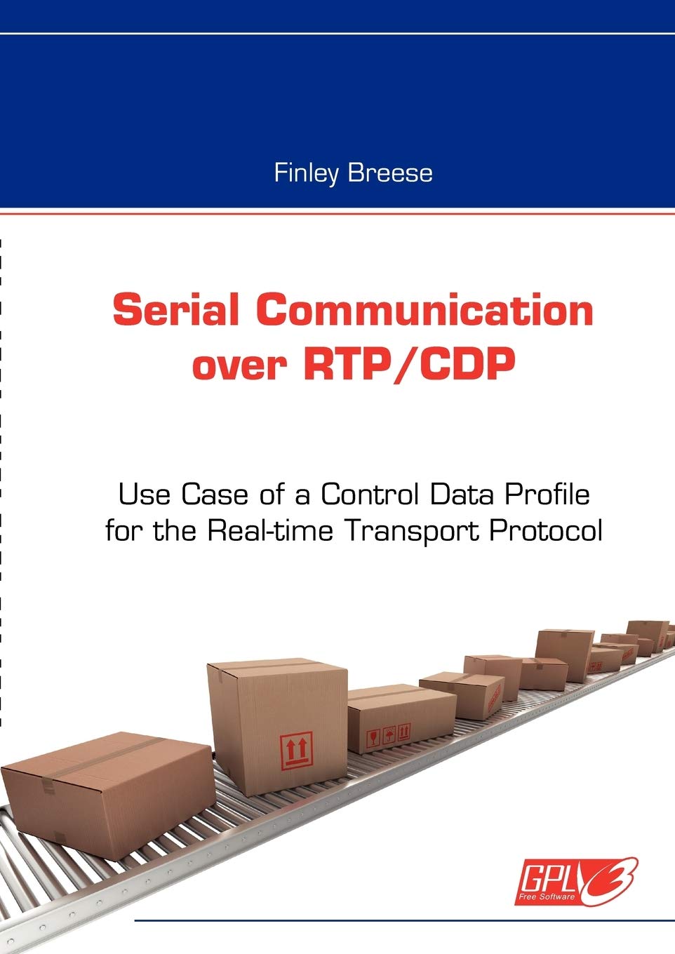Serial Communication over RTP/CDP: Use Case of a Control Data Profile for the Realtime Transport Protocol,Used