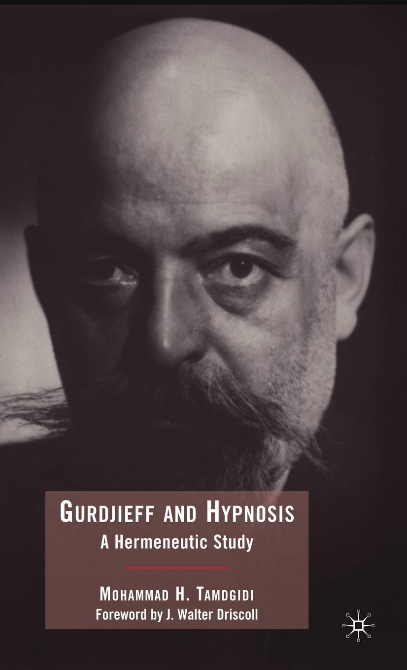 Gurdjieff and Hypnosis: A Hermeneutic Study,Used