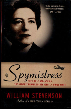 Spymistress: The Life of Vera Atkins, the Greatest Female Secret Agent of World War II,Used