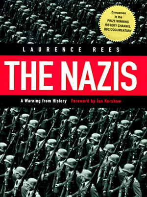 The Nazis: A Warning From History