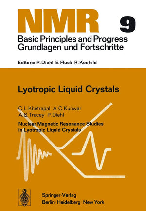 Nuclear Magnetic Resonance Studies in Lyotropic Liquid Crystals: Nuclear Magnetic Resonance Studies in Lyotropic Liquid Crystals,Used