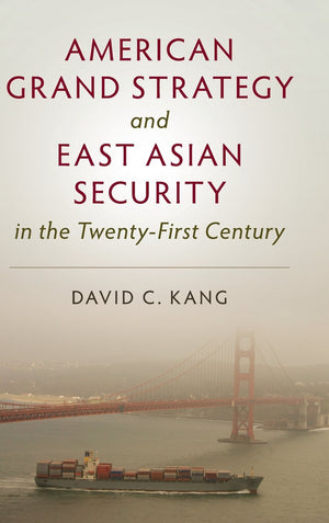 American Grand Strategy and East Asian Security in the TwentyFirst Century,Used