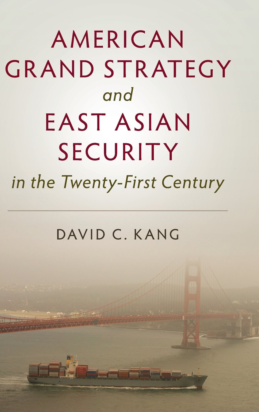 American Grand Strategy and East Asian Security in the TwentyFirst Century,Used