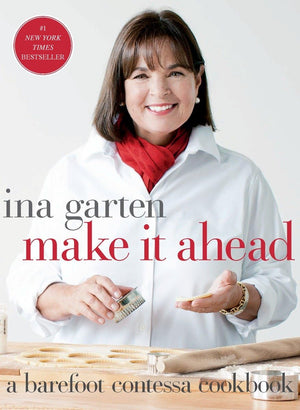 Make It Ahead: A Barefoot Contessa Cookbook,New