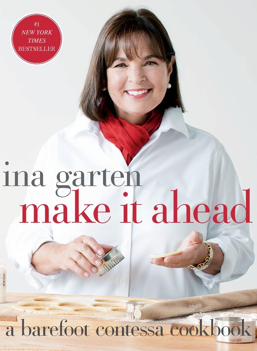 Make It Ahead: A Barefoot Contessa Cookbook,New
