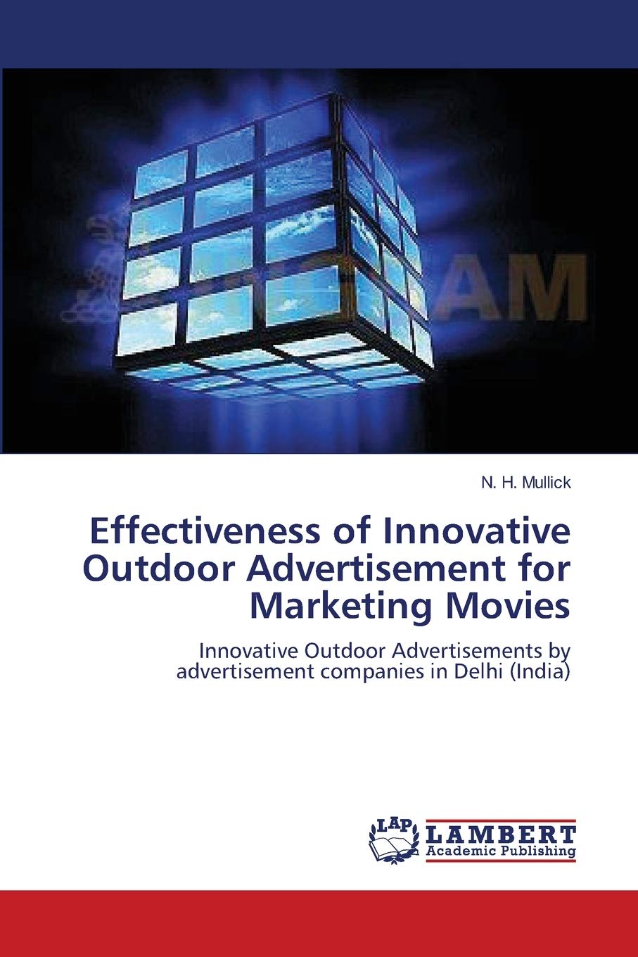 Effectiveness of Innovative Outdoor Advertisement for Marketing Movies: Innovative Outdoor Advertisements by advertisement compa,Used