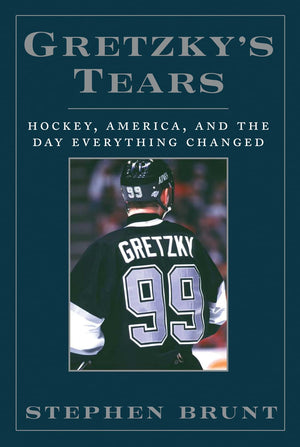 Gretzky's Tears: Hockey, America and the Day Everything Changed,Used